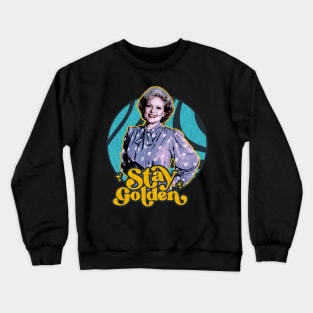 Betty White Stay Golden 1980s Crewneck Sweatshirt